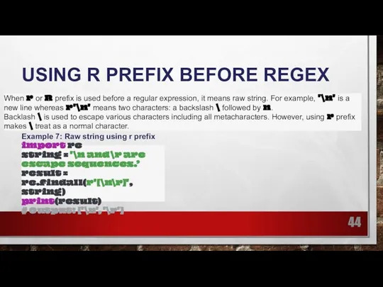 USING R PREFIX BEFORE REGEX When r or R prefix is used