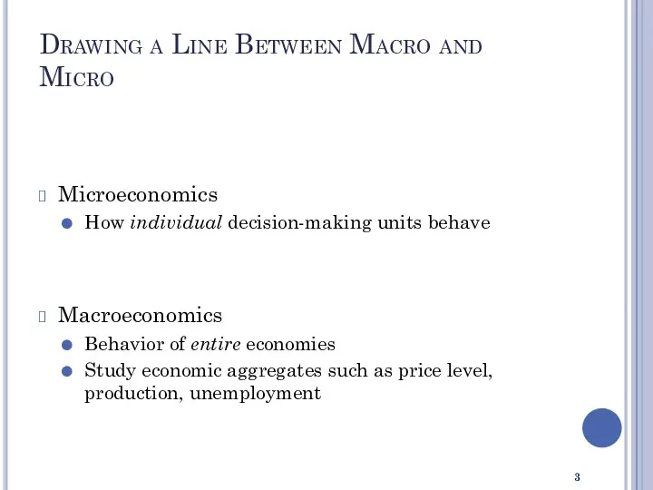 Drawing a Line Between Macro and Micro Microeconomics How individual decision-making units