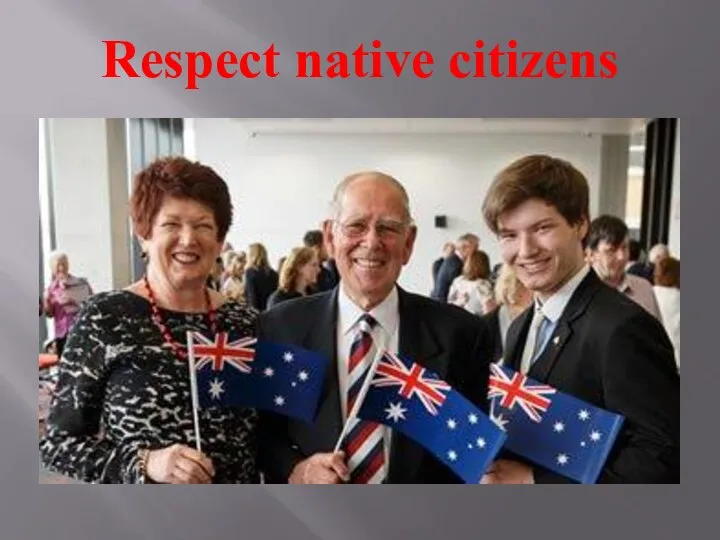 Respect native citizens