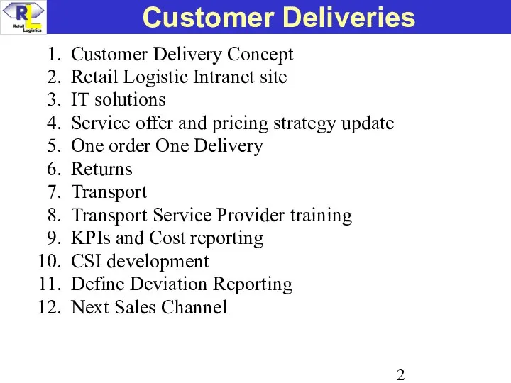 Customer Deliveries Customer Delivery Concept Retail Logistic Intranet site IT solutions Service