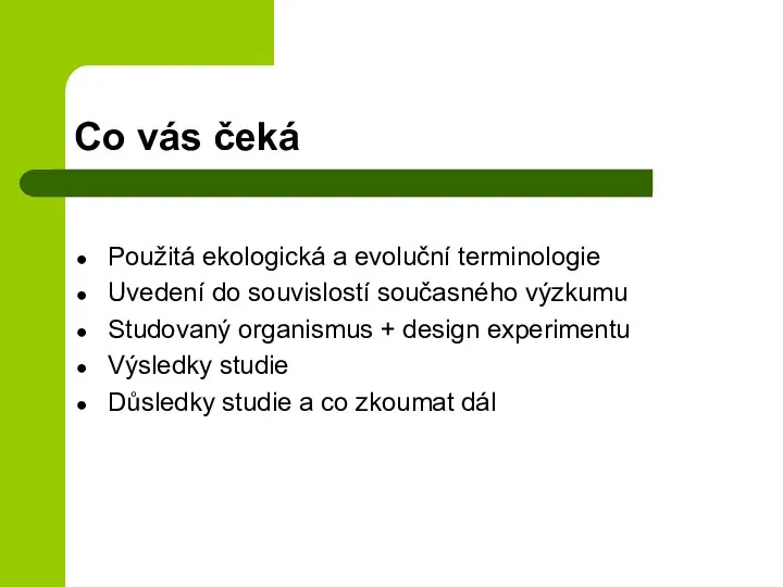 Co vás čeká Použitá ekologická a evoluční terminologie Uvedení do souvislostí současného