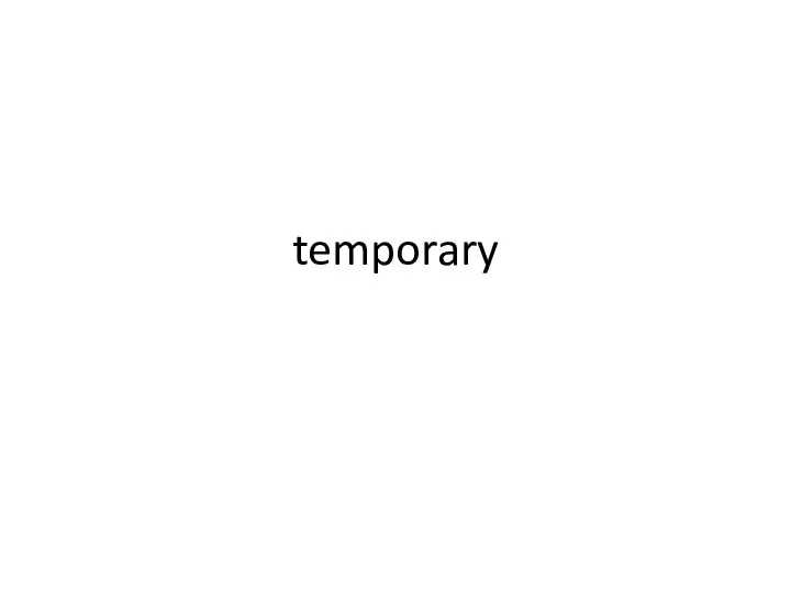 temporary