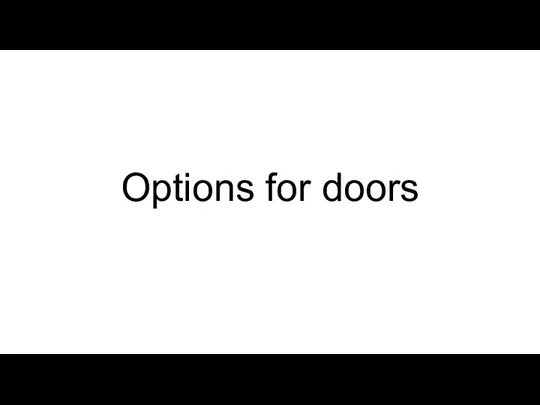 Options for doors