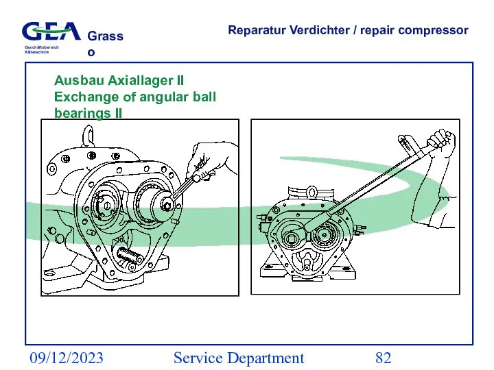 09/12/2023 Service Department (ESS) Reparatur Verdichter / repair compressor Ausbau Axiallager II