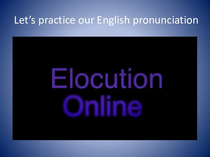 Let’s practice our English pronunciation