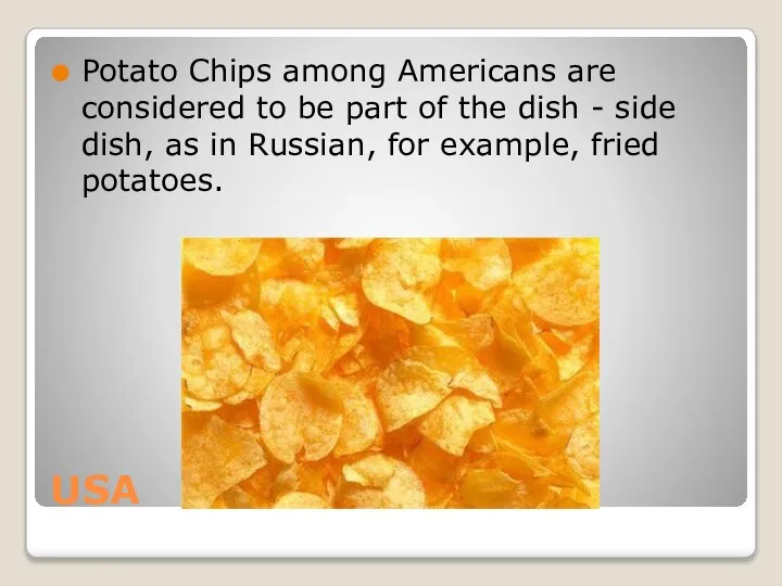 USA Potato Chips among Americans are considered to be part of the