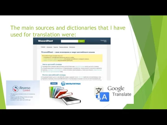 The main sources and dictionaries that I have used for translation were: