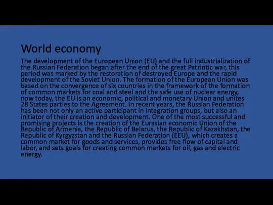 World economy The development of the European Union (EU) and the full