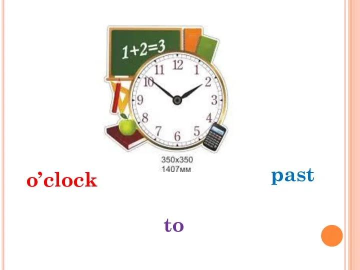 to o’clock past