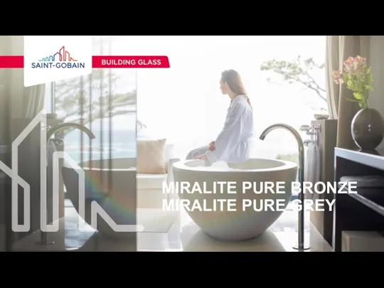 MIRALITE PURE BRONZE MIRALITE PURE GREY