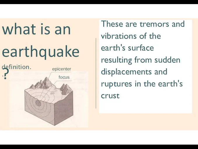 These are tremors and vibrations of the earth's surface resulting from sudden