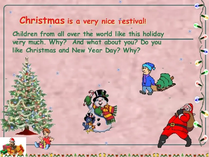 Christmas is a very nice festival! Children from all over the world