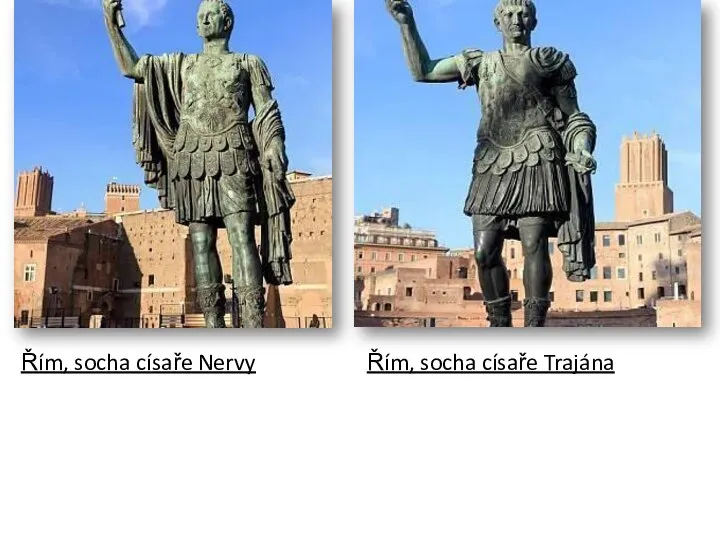 Řím, socha císaře Trajána Řím, socha císaře Nervy