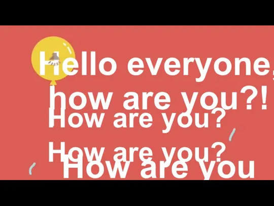 Hello everyone, how are you?! How are you today? How are you? How are you?