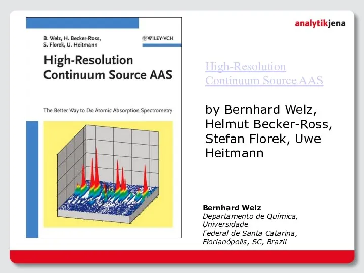 High-Resolution Continuum Source AAS by Bernhard Welz, Helmut Becker-Ross, Stefan Florek, Uwe
