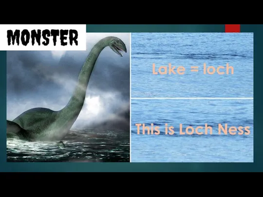 Lake = loch This is Loch Ness