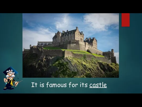 It is famous for its castle