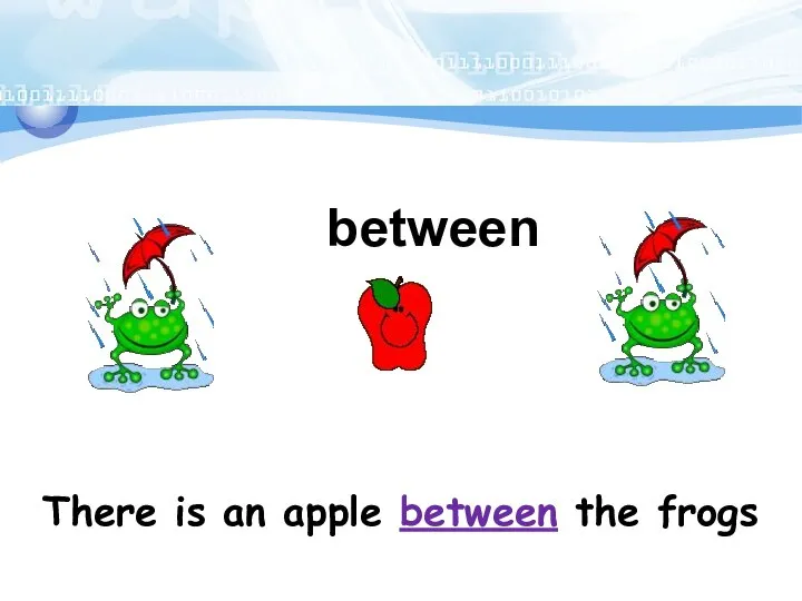 between There is an apple between the frogs