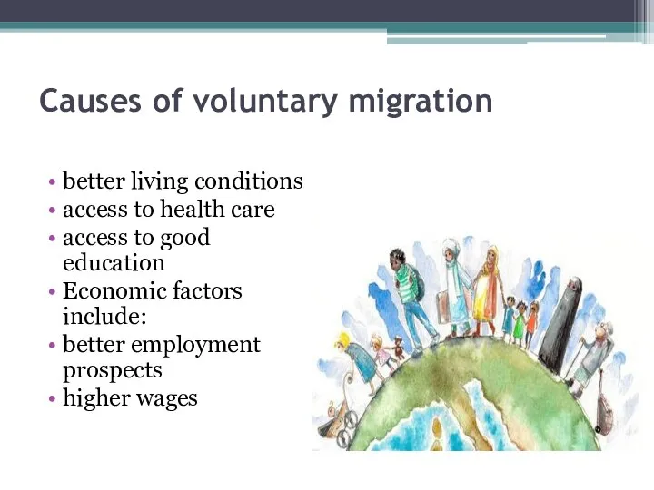 Causes of voluntary migration better living conditions access to health care access