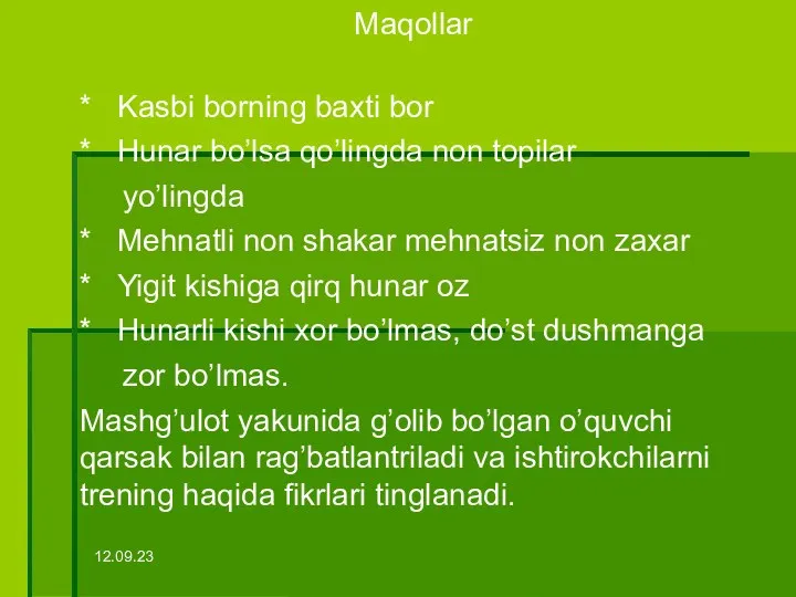 Maqollar * Kasbi borning baxti bor * Hunar bo’lsa qo’lingda non topilar