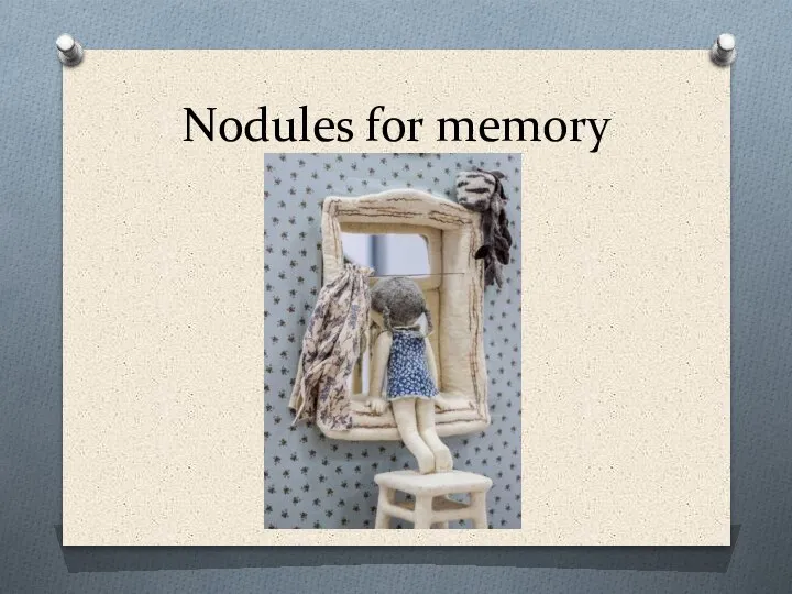 Nodules for memory