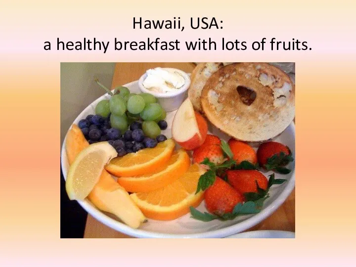 Hawaii, USA: a healthy breakfast with lots of fruits.