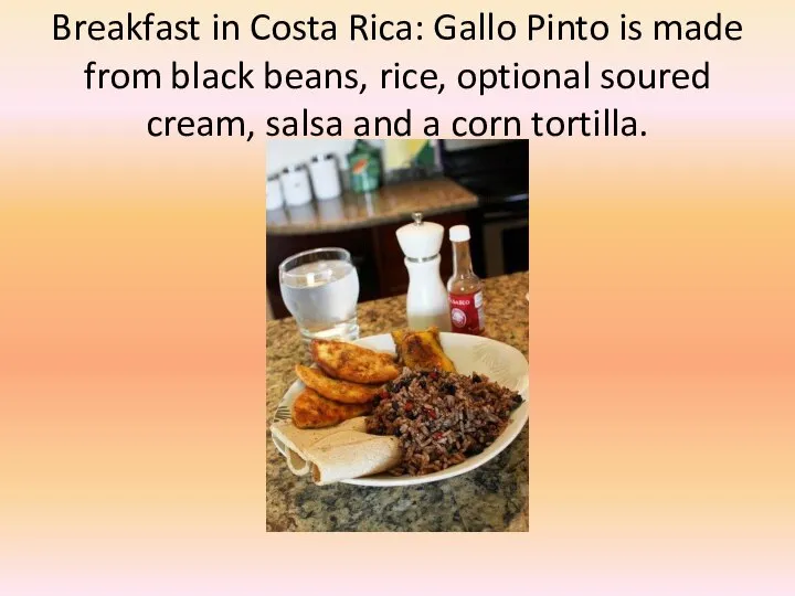 Breakfast in Costa Rica: Gallo Pinto is made from black beans, rice,