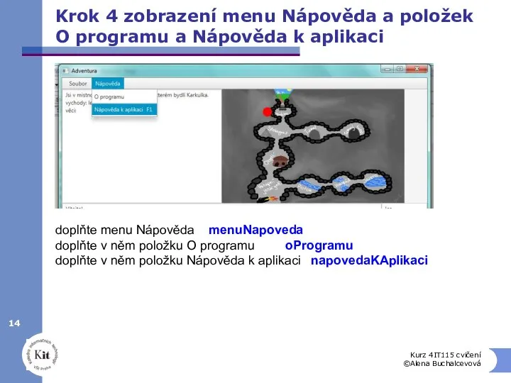 Krok 4 zobrazení menu Nápověda a položek O programu a Nápověda k