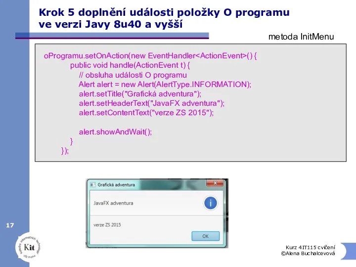 Kurz 4IT115 cvičení ©Alena Buchalcevová Krok 5 doplnění události položky O programu