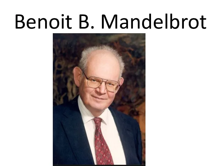 Benoit B. Mandelbrot