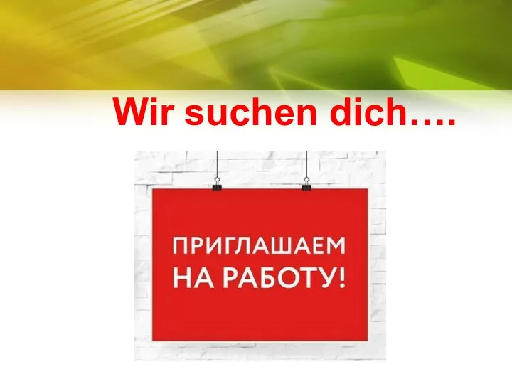 Wir suchen dich….