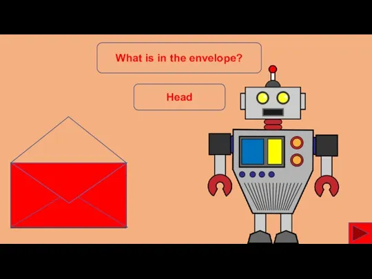 What is in the envelope? Head