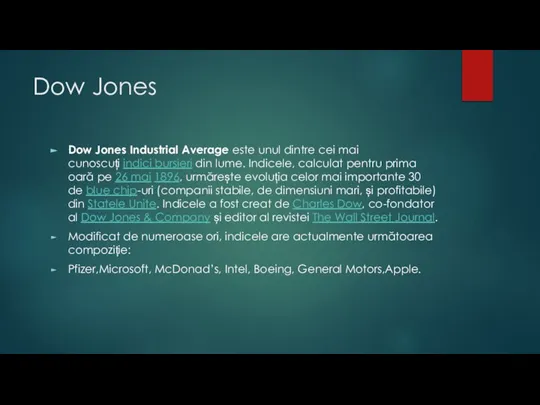 Dow Jones Dow Jones Industrial Average este unul dintre cei mai cunoscuți