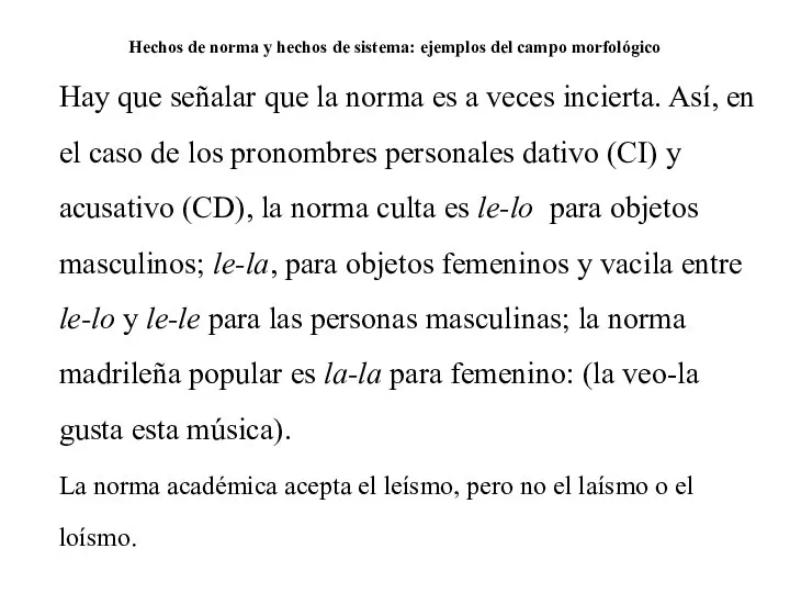 Hechos de norma y hechos de sistema: ejemplos del campo morfológico Hay