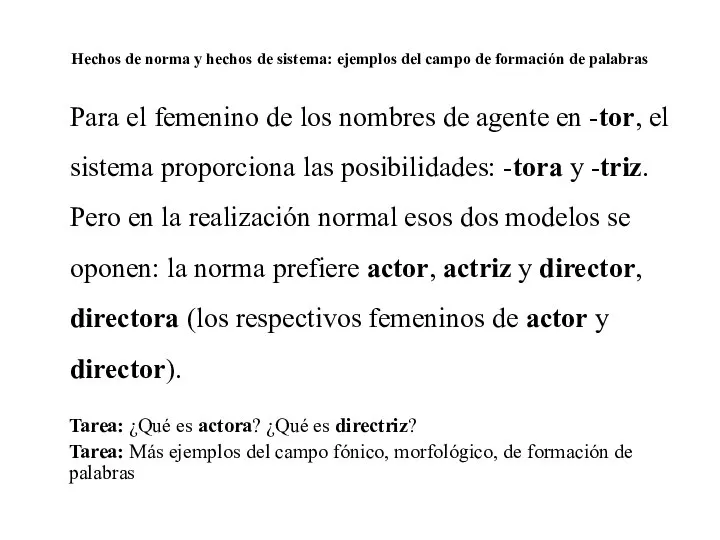 Hechos de norma y hechos de sistema: ejemplos del campo de formación