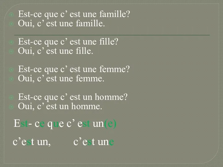 Est-ce que c’ est une famille? Oui, c’ est une famille. Est-ce