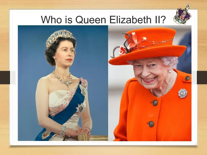 Who is Queen Elizabeth II?