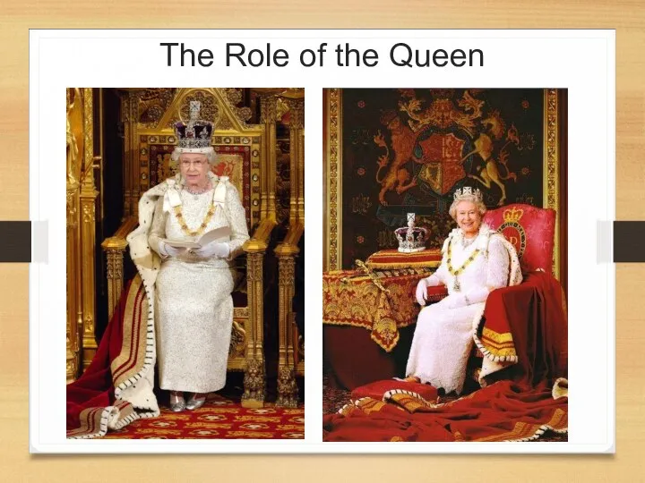 The Role of the Queen