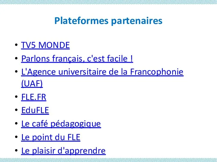 Plateformes partenaires TV5 MONDE Parlons français, c'est facile ! L'Agence universitaire de