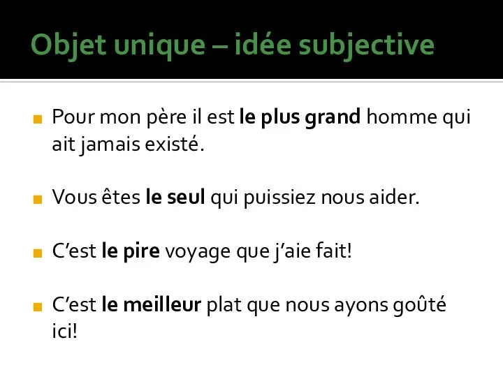 Objet unique – idée subjective Pour mon père il est le plus