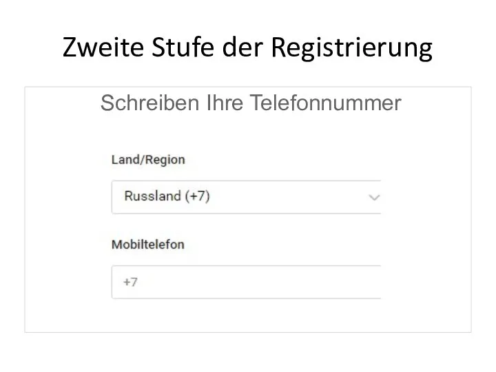 Zweite Stufe der Registrierung Schreiben Ihre Telefonnummer