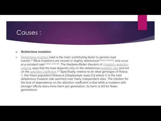 Causes : Deleterious mutation Deleterious mutation load is the main contributing factor