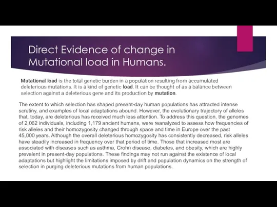 Direct Evidence of change in Mutational load in Humans. The extent to