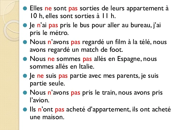 Elles ne sont pas sorties de leurs appartement à 10 h, elles