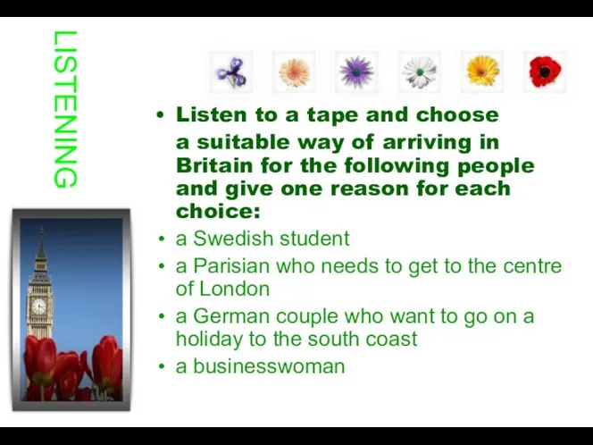 LISTENING Listen to a tape and choose a suitable way of arriving