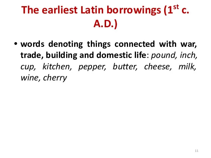 The earliest Latin borrowings (1st c. A.D.) words denoting things connected with