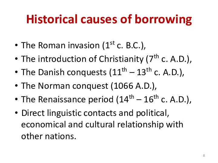 Historical causes of borrowing The Roman invasion (1st c. B.C.), The introduction