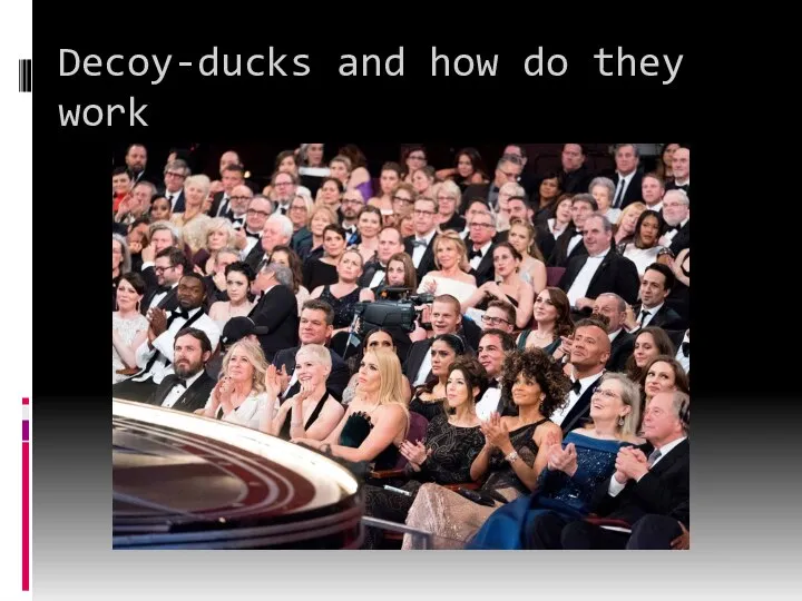 Decoy-ducks and how do they work