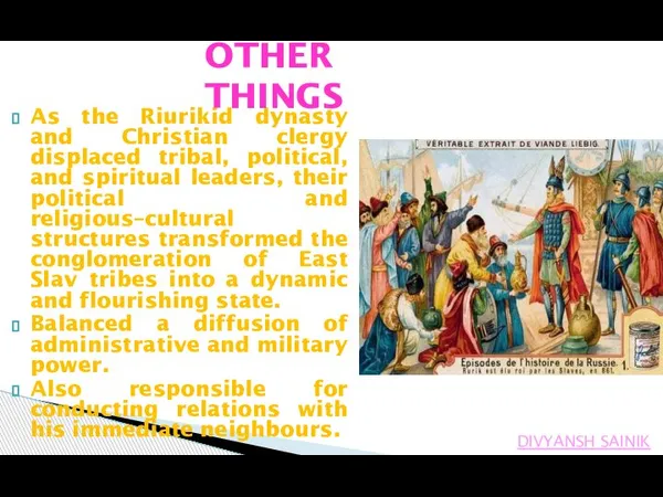 As the Riurikid dynasty and Christian clergy displaced tribal, political, and spiritual