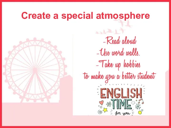Create a special atmosphere